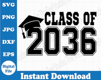 Class of 2036 SVG: Graduation Cap, Grow With Me Design (Digital Download)