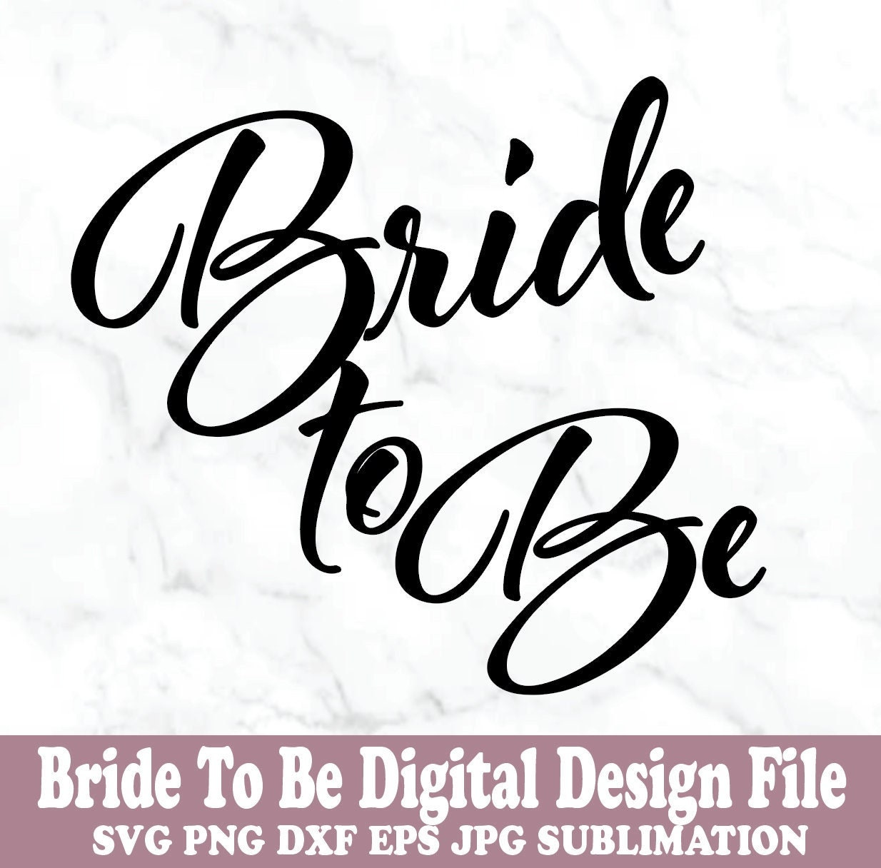 Bride To Be Svg, Marriage Svg, Bridal Party Svg. Vector Cut file for  Cricut, Silhouette, Pdf Png Eps Dxf, Decal, Sticker, Vinyl, Pin