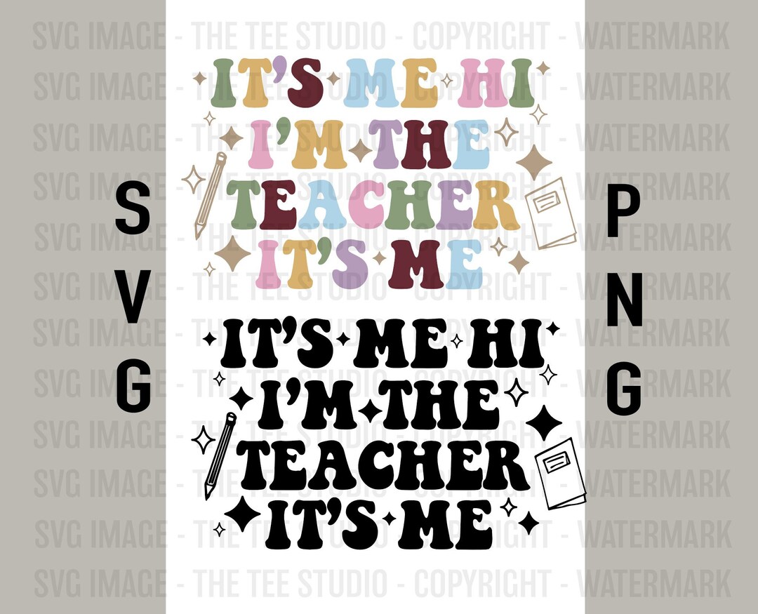Funny Trending Teacher SVG Its Me Hi Im the Teacher Its Me PNG Country