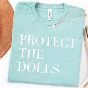 Protect The Dolls Feminist Tee: Gender Equality Bella Canvas Shirt Pride image 4