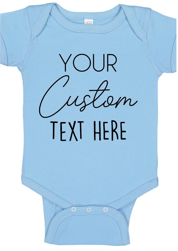 Custom Baby Jumper Bodysuit - You Choose Text and Saying Customizable Tshirt Kid Infant Babies Child Custom Text Make Your Own Personalized