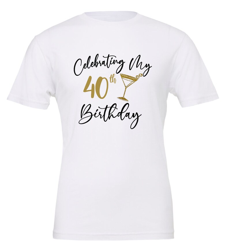 Celebrating My 40th custom Year Birthday Squad Shirt Customizable name Birthday t-shirt Glitter girl/boy Party celebration best friends image 3