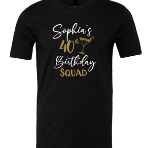 Celebrating My 40th custom Year Birthday Squad Shirt Customizable name Birthday t-shirt Glitter girl/boy Party celebration best friends image 4