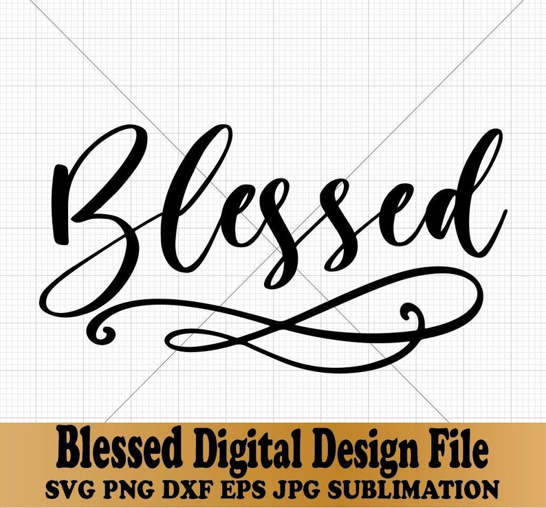 Blessed Cursive Digital Design File Svg Cut File Png Jpg - Etsy