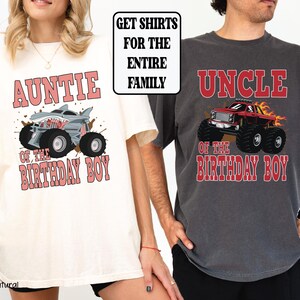 May include: Ivory-Natural and Pepper colored t-shirts with the text "AUNTIE OF THE BIRTHDAY BOY" and "UNCLE OF THE BIRTHDAY BOY" in red and white. Each shirt features a monster truck graphic. The text "GET SHIRTS FOR THE ENTIRE FAMILY" is also visible.