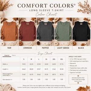 May include: A Comfort Colors long sleeve t-shirt color chart displaying five shirt colors: yam, crimson, pepper, light green, and black. Includes an imperial size chart with measurements in inches for sizes S through 3XL and product details.