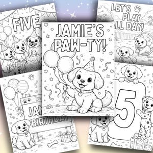 May include: A selection of black and white puppy-themed coloring pages. The pages display text such as "FIVE", "JAMIE'S PAW-TY!", "LET'S PLAY ALL DAY!", and "JAN BIRTHDAY". The illustrations show puppies with balloons, birthday cakes, and party hats.