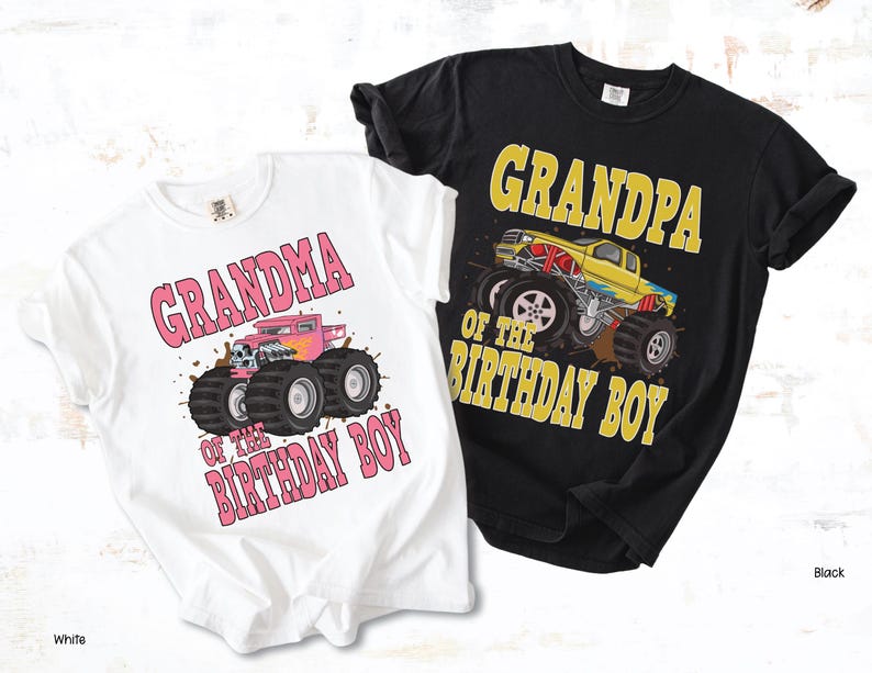 May include: Two t-shirts, one white and one black, with monster truck graphics. The white shirt says "Grandma of the Birthday Boy" with a pink monster truck. The black shirt says "Grandpa of the Birthday Boy" with a yellow monster truck.