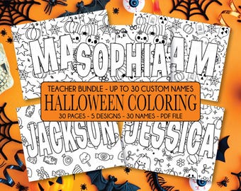 May include: A collection of Halloween-themed coloring pages featuring names like Mason, Sophia, Jackson, and Jessica. Each page is decorated with spooky illustrations of pumpkins, skulls, and bats. The text reads "Teacher Bundle - Up to 30 Custom Names".