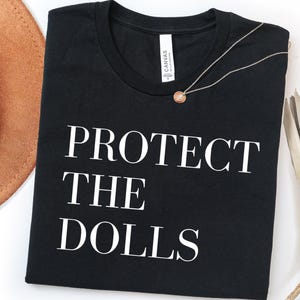 Protect The Dolls Feminist Tee: Gender Equality Bella Canvas Shirt Pride image 3