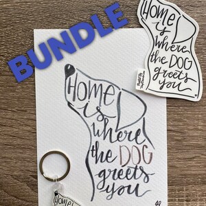 Dog bundle, home is where the dog greets you, keychain print and vinyl sticker, dog mom gift, Mother’s Day gift set, pet person, dog outline