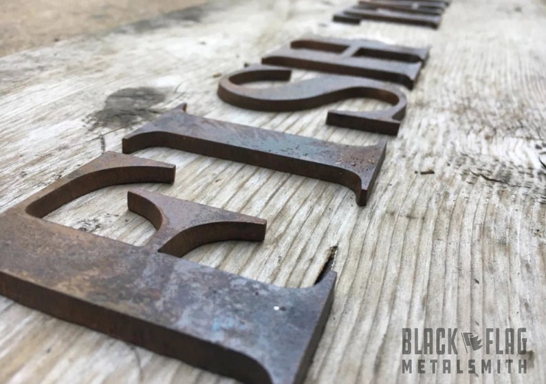 raw 
rustic
weldable
custom sign