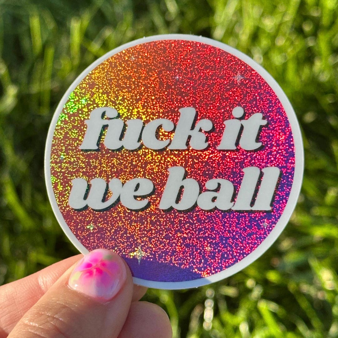 Fuck It We Ball Ombre Circle Funny Sticker - Etsy