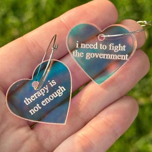 Iridescent Therapy is Not Enough I Need To Fight The Government Heart Hoop Earrings