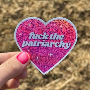 Fuck The Patriarchy Pink Glittery Heart Sticker