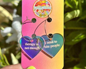 Iridescent Therapy is Not Enough I Need To Bite People Heart Hoop Earrings