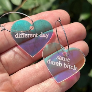 Iridescent Different Day Same Dumb Bitch Heart Hoop Earrings