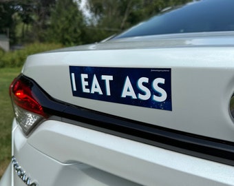 I Eat Ass Car Magnet: 7 x 2 inches