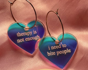 Iridescent Therapy is Not Enough I Need To Bite People Heart Hoop Earrings