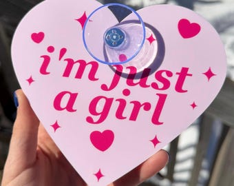 Pink Acrylic Car Sign: I'm Just A Girl – Heart Shape