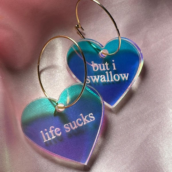 Iridescent Life Sucks but I Swallow Heart Hoop Earrings