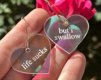 Iridescent Life Sucks but I Swallow Heart Hoop Earrings