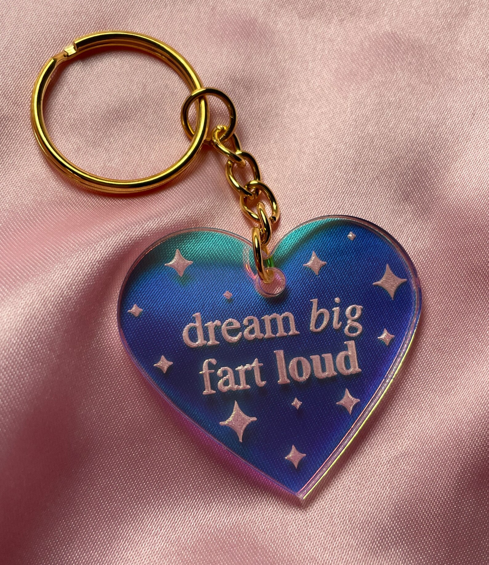 Made To Order Dream Big Fart Loud Iridescent Acrylic Keychain Etsy