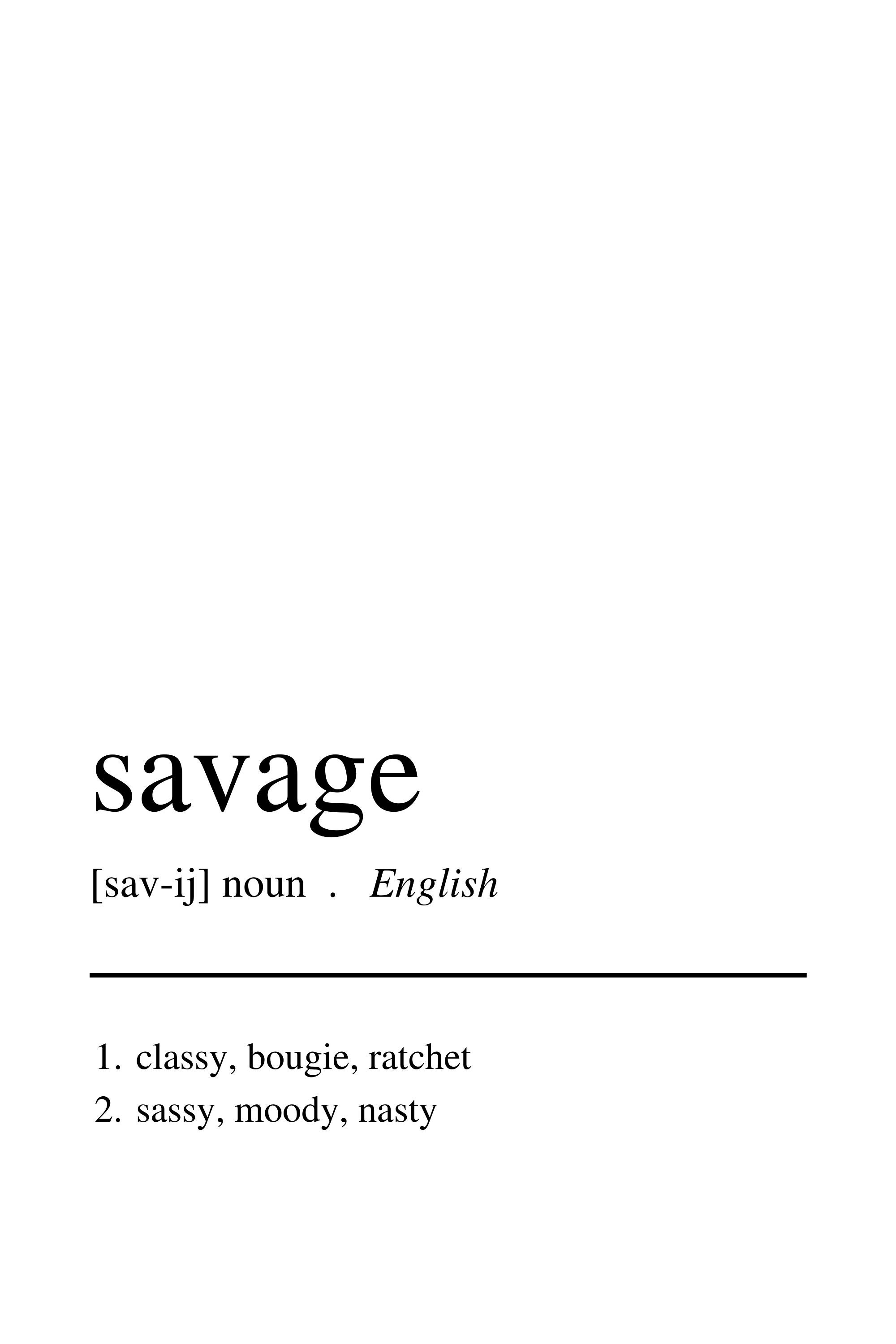Savage Lyrics Definition Quote Digital Print Printable Etsy