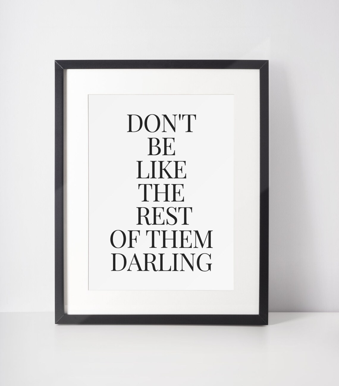 Don T Be Like The Rest Of Them Darling übersetzung Don't Be Like the Rest of Them Darling Quote Wall Art - Etsy