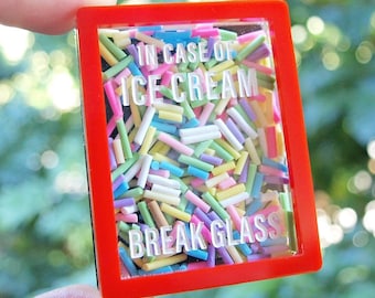 In Case of Ice Cream Emergency Brooch - in Laser Cut Acrylic
