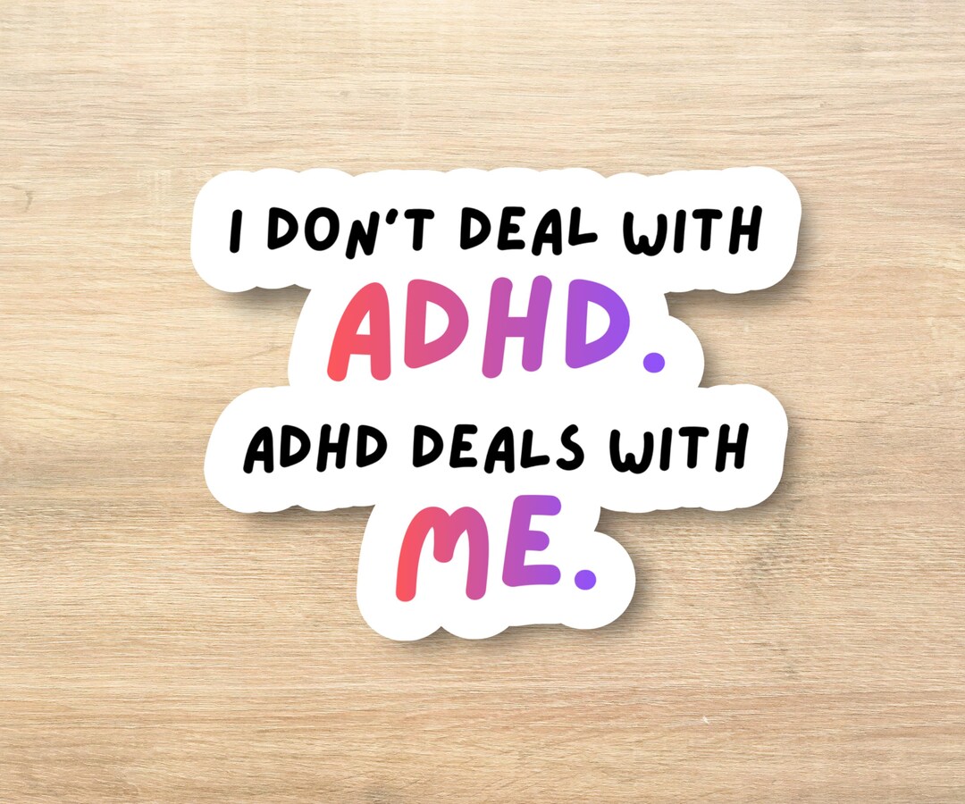 Fun Adhd Sticker Funny ADHD Sticker, Mental Health Relatable, Waterproof - Etsy