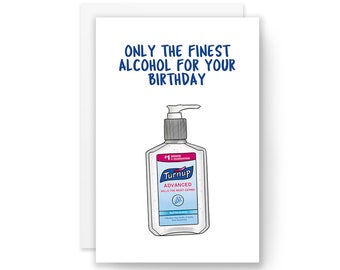 FINEST ALCOHOL  -  Quarantine Card, Social Distancing Card, Birthday Card, Funny Birthday Card, Card for Him, Card for Her, Card for Friend,