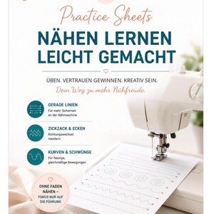 Könnte beinhalten: Ein Nähübungsbogen mit dem Titel "Practice Sheets NÄHEN LERNEN LEICHT GEMACHT" in großen blauen Buchstaben. Der Bogen enthält Anweisungen für gerade Linien, Zickzack, Kurven und Nähen ohne Faden. Eine Nähmaschine ist im Hintergrund.