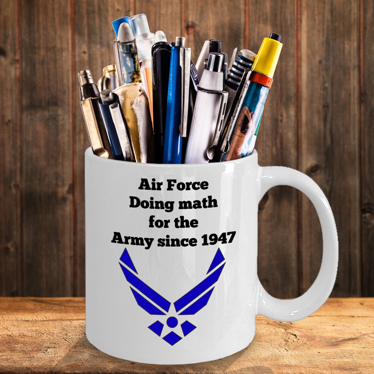 Funny Air Force Mug - Air Force Doing Math for the Army Since 1947