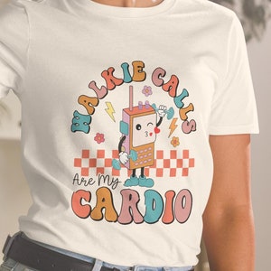 Walkie Calls Are My Cardio TShirt, Special Education Teacher Shirt, School Psychologist Shirt, Behavior Therapist Shirt, School Psych Tee