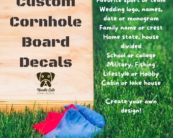 May include: A wooden cornhole board with the text "Custom Cornhole Board Decals" and "Noodle Cuts Vinyl Decals". The board is sitting on green grass. The text on the right side of the image reads "Business logo, Favorite sport or team, Wedding logo, names, date or monogram, Family name or crest, Home state, house divided, School or college, Military, Fishing, Lifestyle or Hobby, Cabin or lake house, Create your own design!" and "Follow us on social media @noodlecuts".