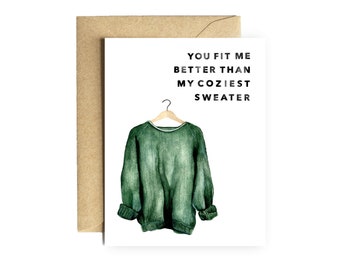 Just Because Card "You fit me better than my coziest sweater" friendship valentine gift best friend bff thank you anniversary