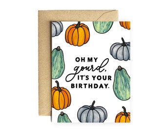 Fall Birthday Card | "Oh my gourd, it's your birthday" pumpkin fall october september november punny pun funny cute birthday card