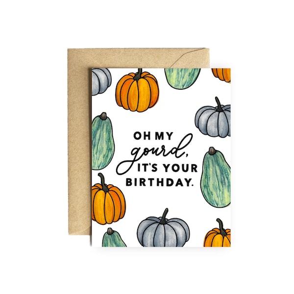 Fall Birthday Card | "Oh my gourd, it's your birthday" pumpkin fall october september november punny pun funny cute birthday card