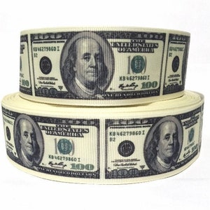 GROSGRAIN RIBBON  5/8", 7/8", 1.5", 3" Money Cash Bills 100 Dollars Printed  ( Buy Another One, Add to Cart,  Save on Combine Shipping )