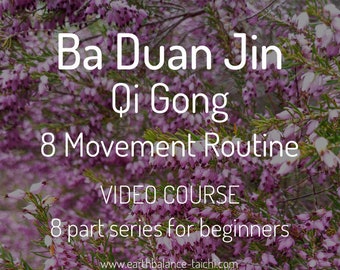 8 Pieces of Brocade Qigong, Video Course, Downloadable Files, Learn Qigong, Ba Duan Jin Qigong, Dao Yin, Video Qi Gong, Mindful Movements