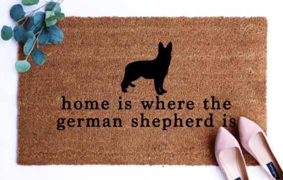 Home Is Where The Dog Is Doormat Dog Lover Gift German Shepherd Gift Funny Doormat Personalized Doormat German Shepherd Lover