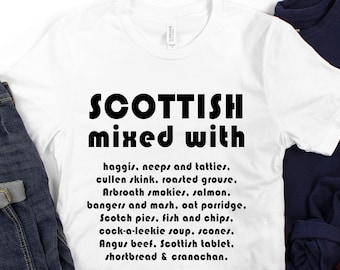 Scottish Mixed With Unisex t-shirt, Scotland Shirt