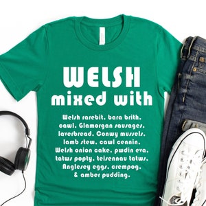 Welsh Mixed With Wales Food T-Shirt, Welsh Gifts