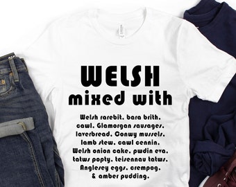 Galés mezclado con camiseta unisex, camiseta galesa, regalo de comida galesa