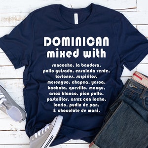 Dominican Mixed With T-Shirt, Dominican Republic Gifts, Dominican Shirt