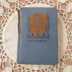 The Man of the Desert by Grace Livingston Hill