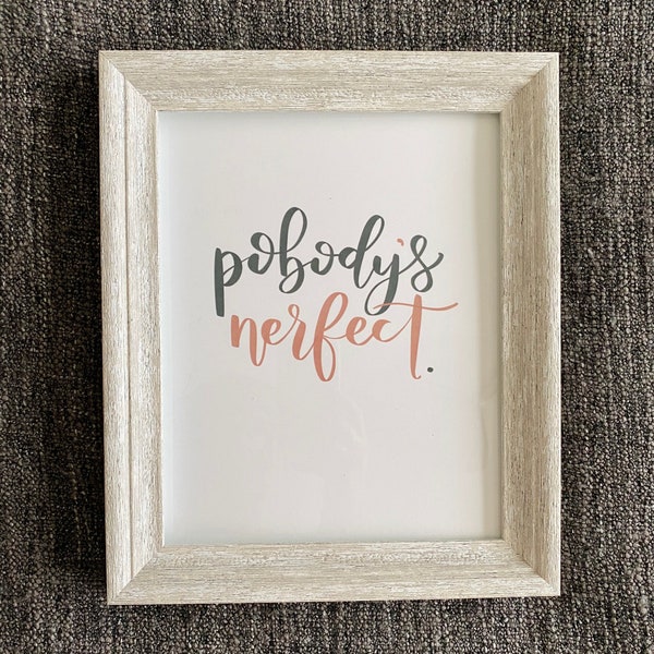 Pobody’s Nerfect- The Good Place Eleanor Shellstrop Quote TV show quote Nobody’s Perfect