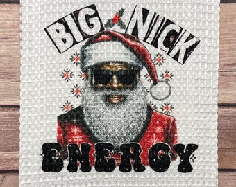 Big Nick Energy, Black Santa, Dirty Santa, Christmas Gag Gift, Funny Christmas Towel, White Elephant gift, Unique Christmas, Naughty towel.