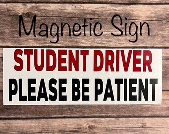 Student Driver Please be Patient, Student Driver, Teenage Driver, New Driver, Learning to drive, Permit driver magnet.